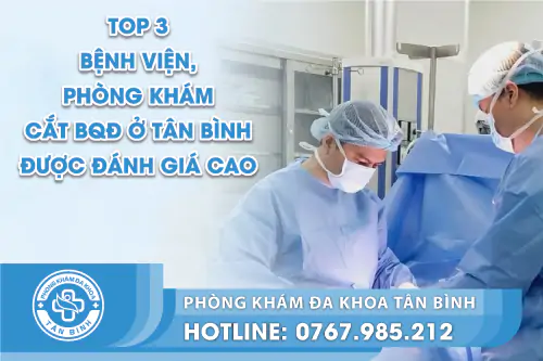 Review địa chỉ cắt bao quy đầu ở Tân Bình uy tín, không đau